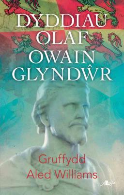Llun o 'Dyddiau Olaf Owain Glyndwr' 
                              gan Gruffydd Aled Williams